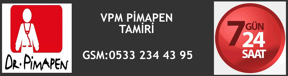 VPM PİMAPEN TAMİRİ-PİMAPEN TAMİRİ-ANKARA PİMAPEN TAMİRİ